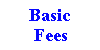 Basic fees